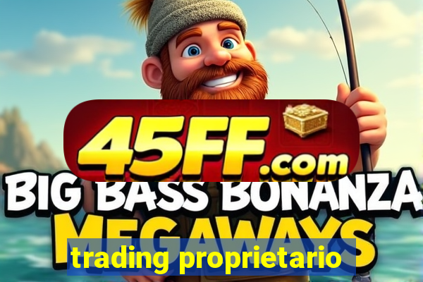 trading proprietario